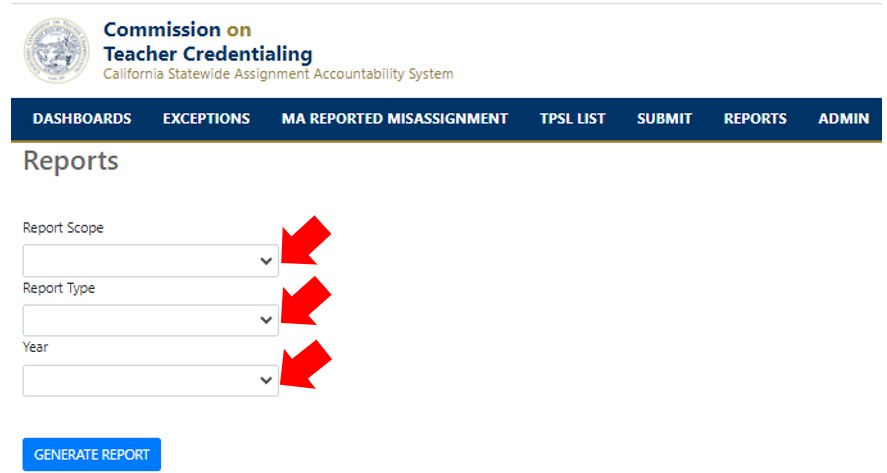 Image of the Reports Screen. Three red arrows are indicating that selections must be made for the Report Scope, Report Type and Year drop down menus.