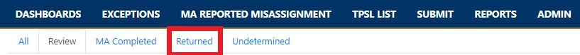 Image of Exceptions Screen Dashboard, focusing on the subcategories of: All, Review, MA Completed, Returned and Undetermined. The Returned Status is highlighted.