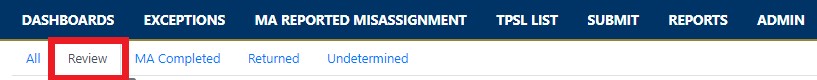 Image of Exceptions Screen Dashboard, focusing on the subcategories of: All, Review, MA Completed, Returned and Undetermined. The Review Status is highlighted.