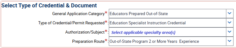 The screenshot shows how to apply for an Education Specialist Instruction credential based on out-of-state preparation, with two or more years of out-of-state teaching experience. Under General Application Category, select Educators Prepared Out-of-State. Under Type of Credential/Permit Requested, select Education Specialist Instruction Credential. Under Authorization/Subject, use the drop-down menu to select the applicable specialty area(s). Under Preparation Route, select Out-of-State Program 2 or More Years Experience.