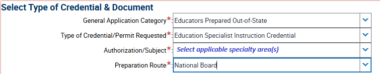 The screenshot shows how to apply for an Education Specialist Instruction credential based on out-of-state preparation, with National Board Certification. Under General Application Category, select Educators Prepared Out-of-State. Under Type of Credential/Permit Requested, select Education Specialist Instruction Credential. Under Authorization/Subject, use the drop-down menu to select the applicable specialty area(s). Under Preparation Route, select National Board.