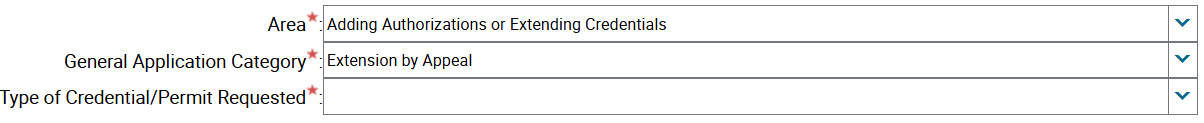 Area*: Adding Authorizations or Extending Credentials General Application Category*: Extension by Appeal Type of Credential/Permit Requested* dropdown is empty